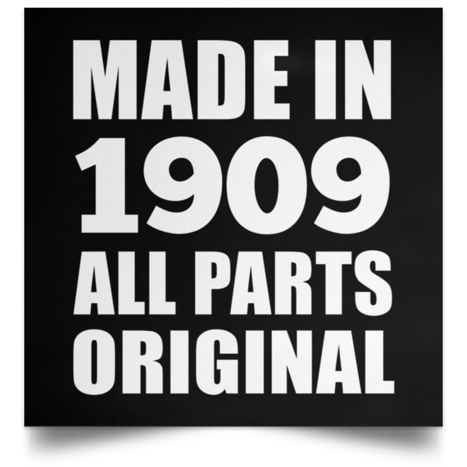 115th Birthday Made in 1909 All Parts Original - Poster Square