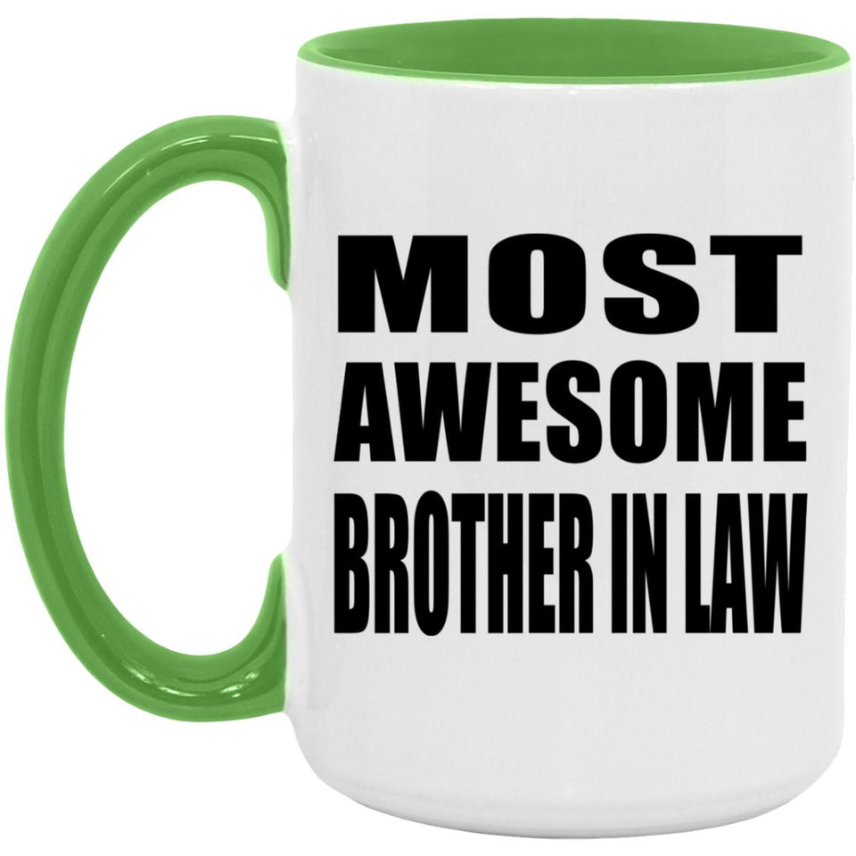 Most Awesome Brother In Law - 15oz Accent Mug Green