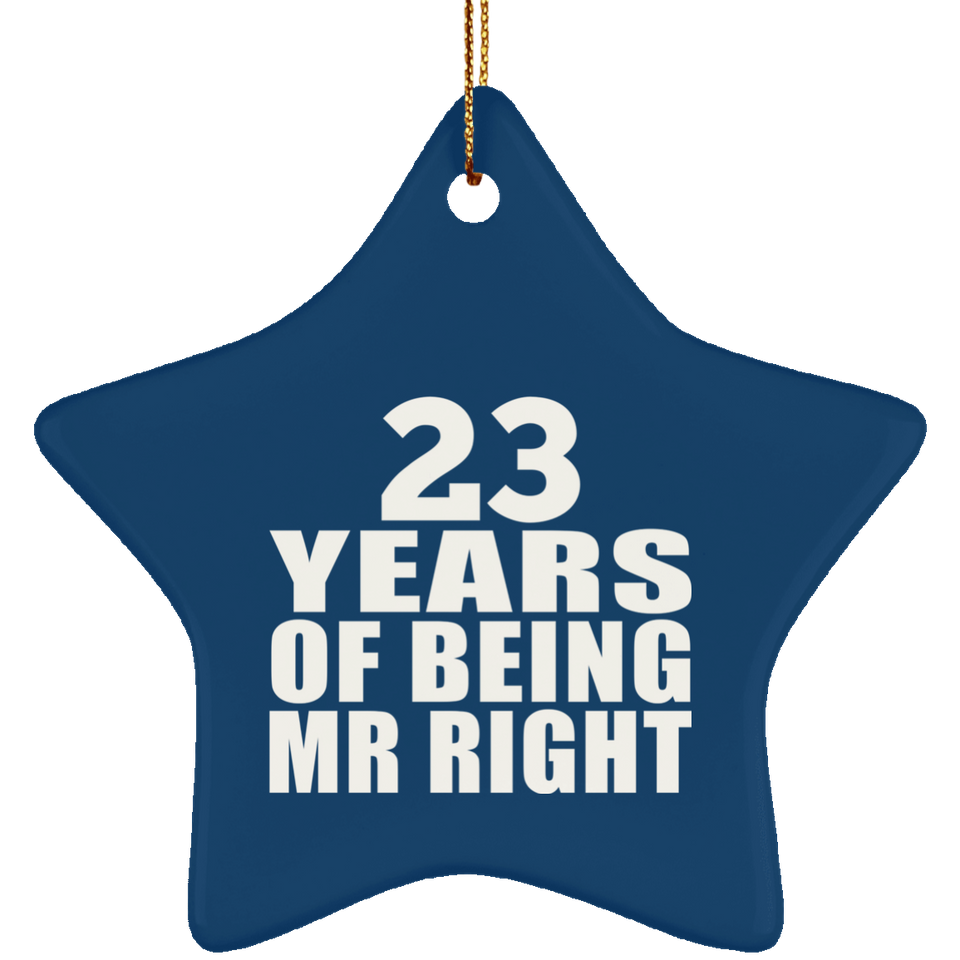 23rd Anniversary 23 Years Of Being Mr Right - Star Ornament