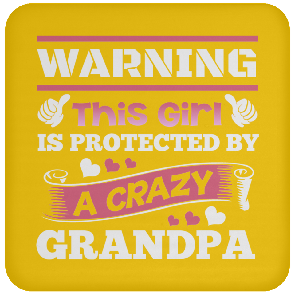 Warning This Girl Is Protected by A Crazy Grandpa - Drink Coaster