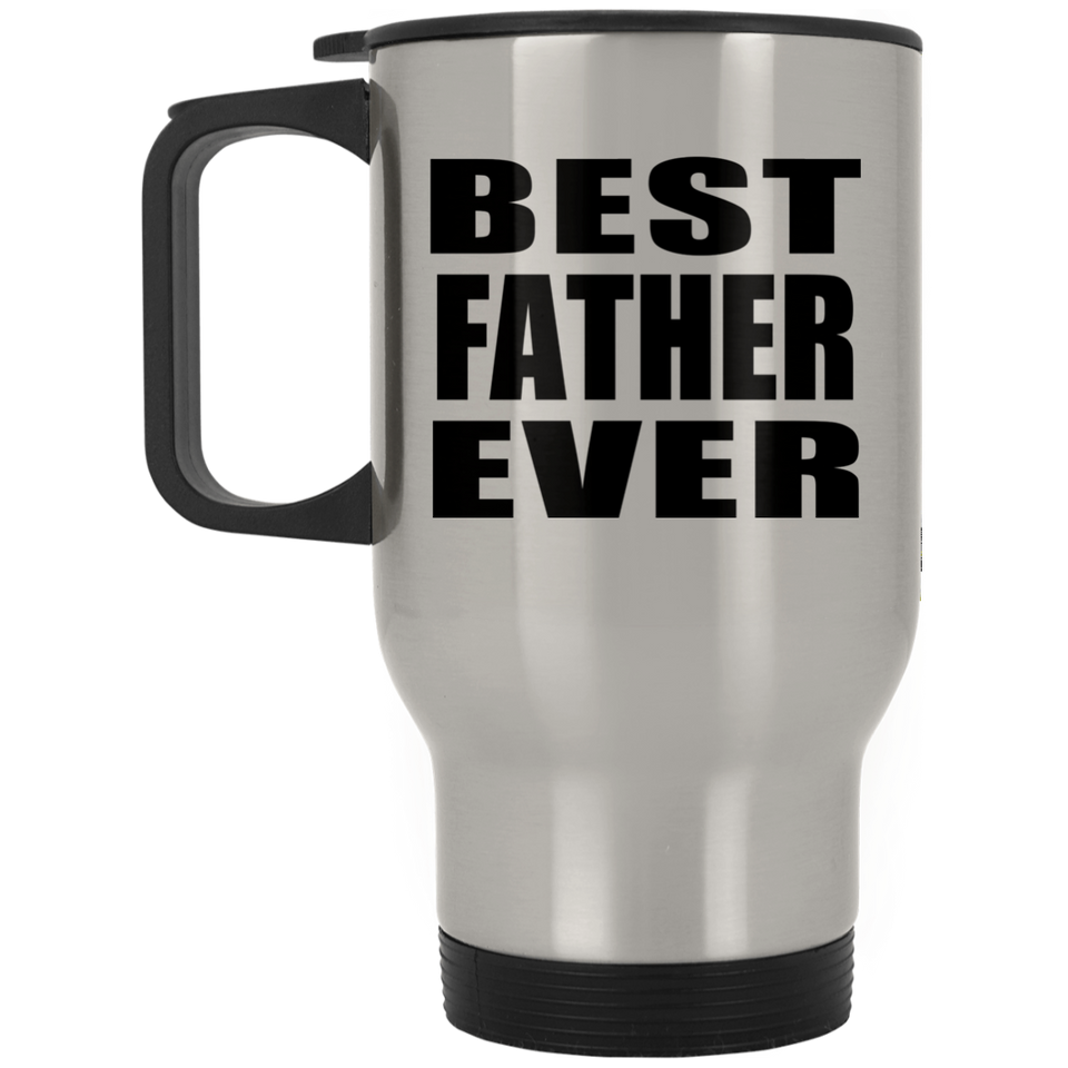 Best Father Ever - Silver Travel Mug