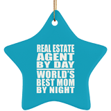 Real Estate Agent By Day World's Best Mom By Night - Star Ornament