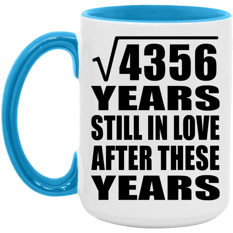 66th Anniversary Square Root of 4356 Years Still In Love - 15oz Accent Mug Blue