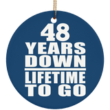 48th Anniversary 48 Years Down Lifetime To Go - Circle Ornament