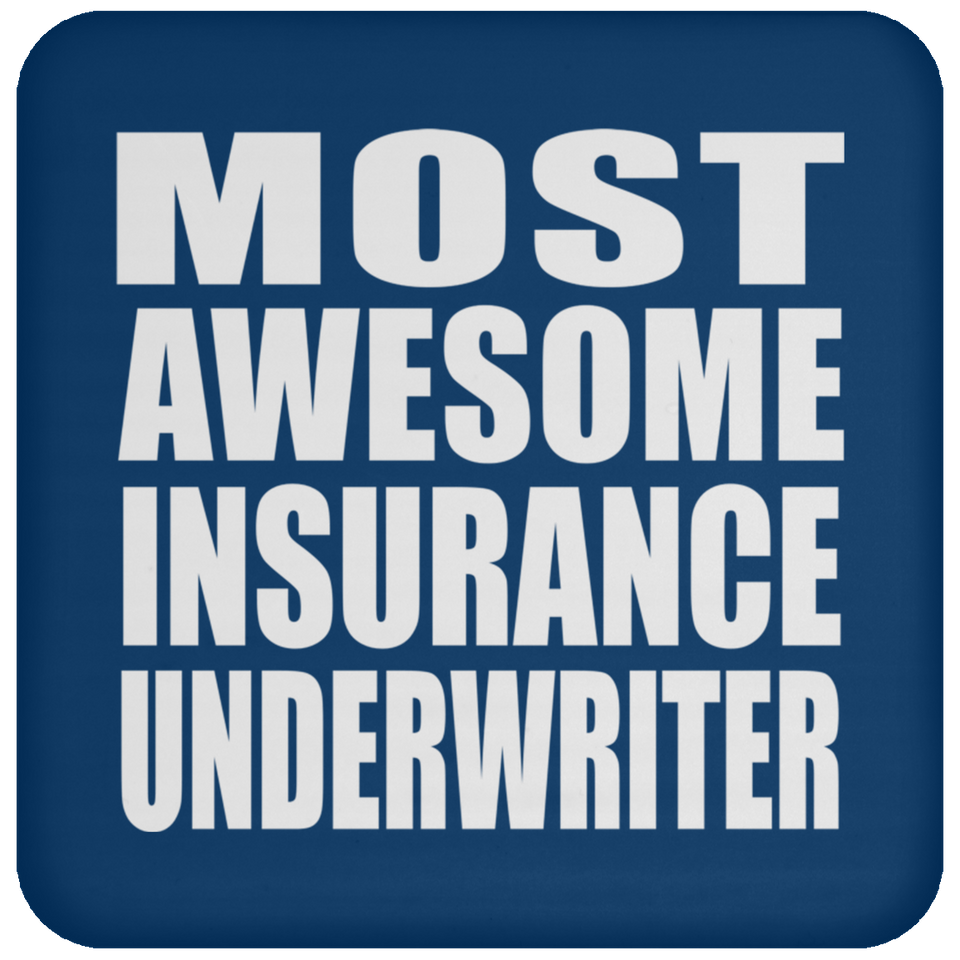 Most Awesome Insurance Underwriter - Drink Coaster