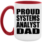 Proud Systems Analyst Dad - 15oz Accent Mug Red