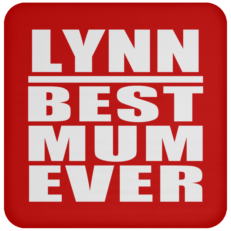 Lynn Best Mum Ever - Drink Coaster
