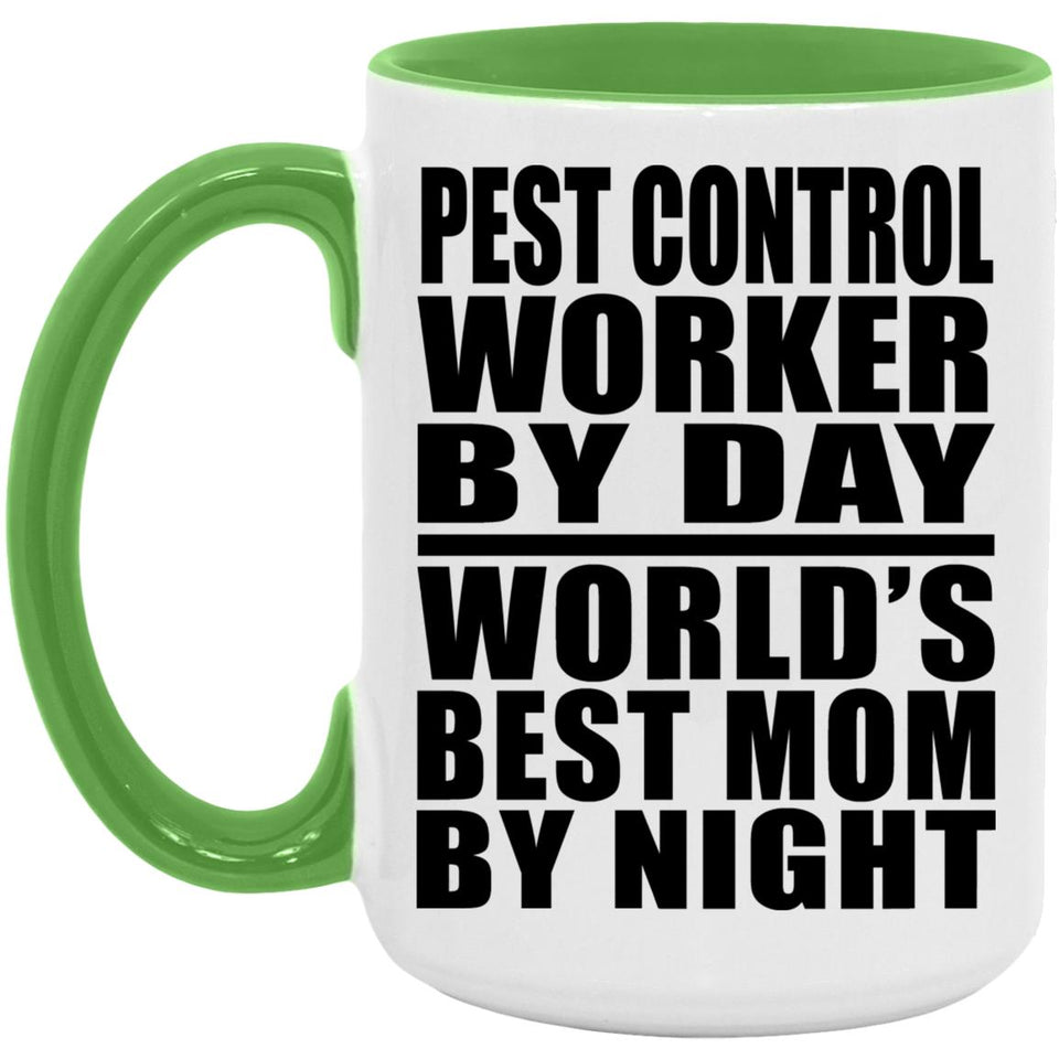 Pest Control Worker By Day World's Best Mom By Night - 15oz Accent Mug Green