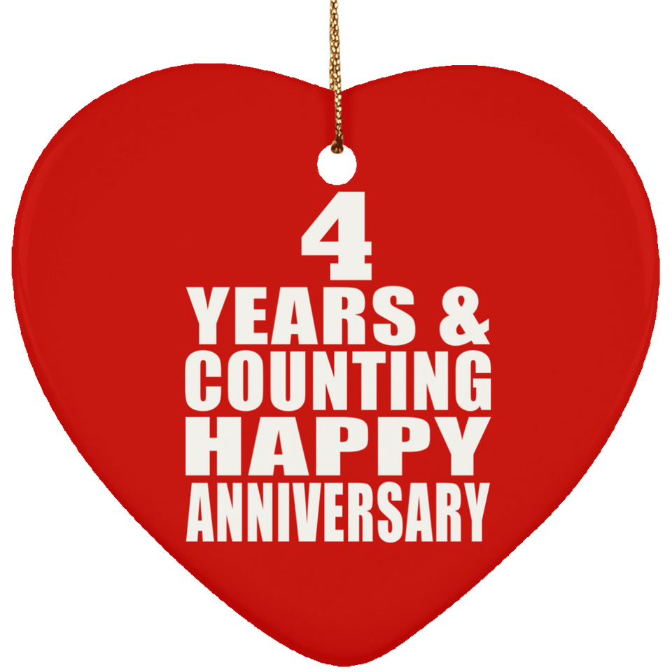 Happy 4th Anniversary 4 Years & Counting - Heart Ornament