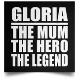Gloria The Mum The Hero The Legend - Poster Square