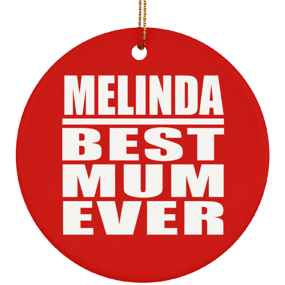 Melinda Best Mum Ever - Circle Ornament