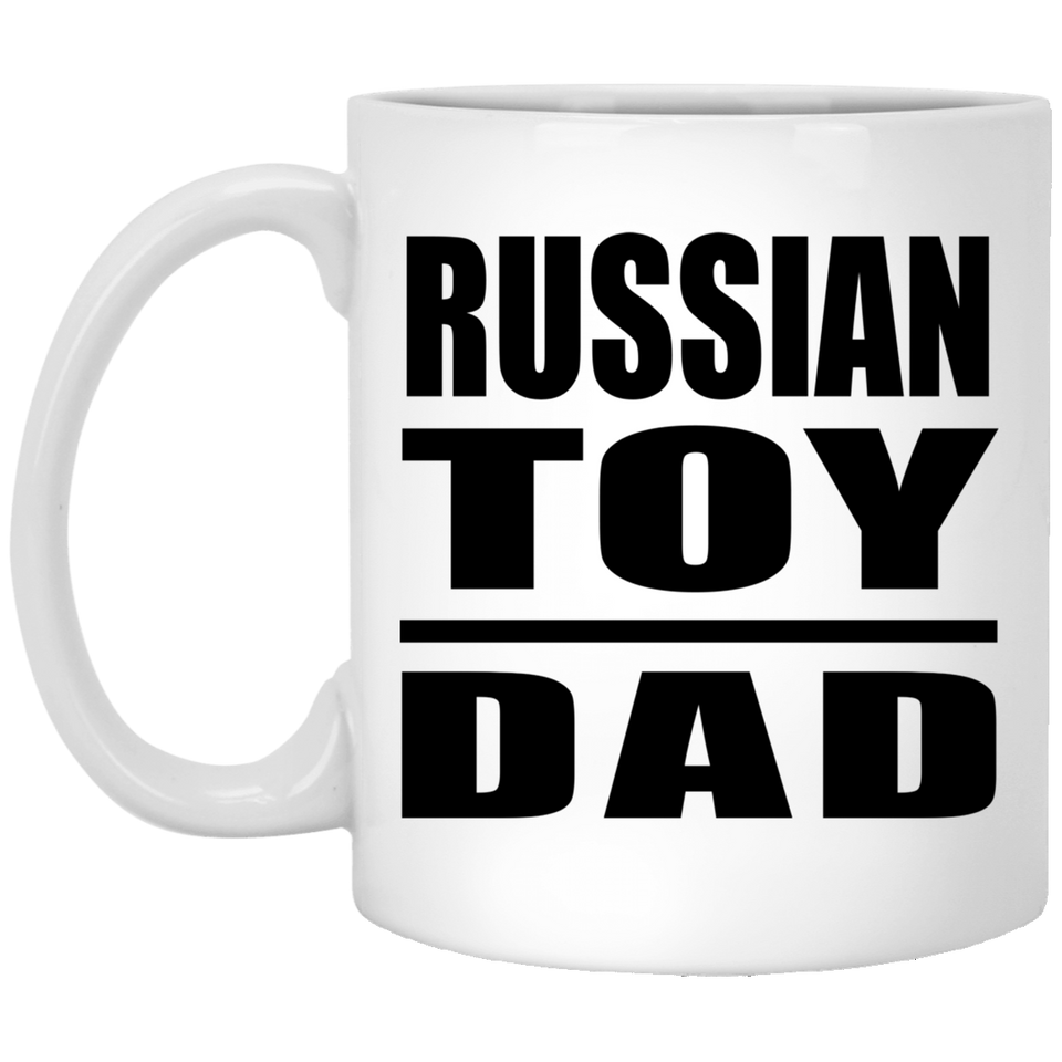 Russian Toy Dad - 11oz Coffee Mug