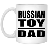 Russian Toy Dad - 11oz Coffee Mug