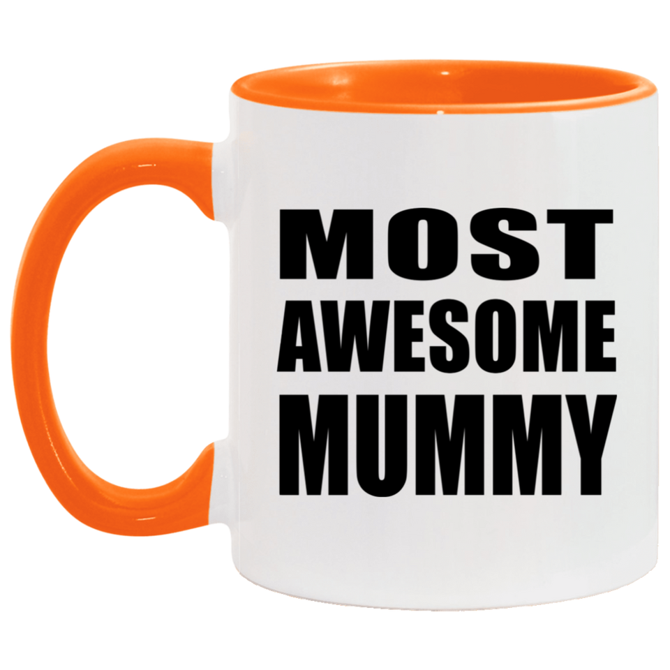 Most Awesome Mummy - 11oz Accent Mug Orange