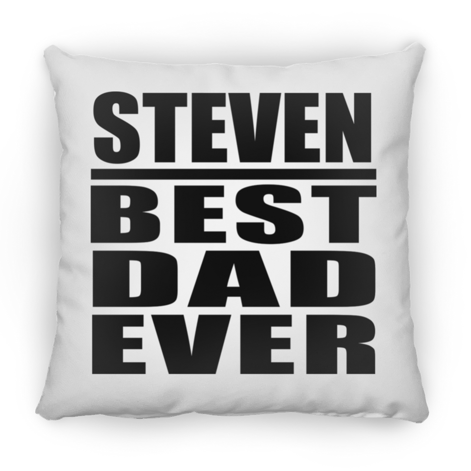 Steven Best Dad Ever - Throw Pillow
