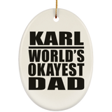 Karl World's Okayest Dad - Oval Ornament
