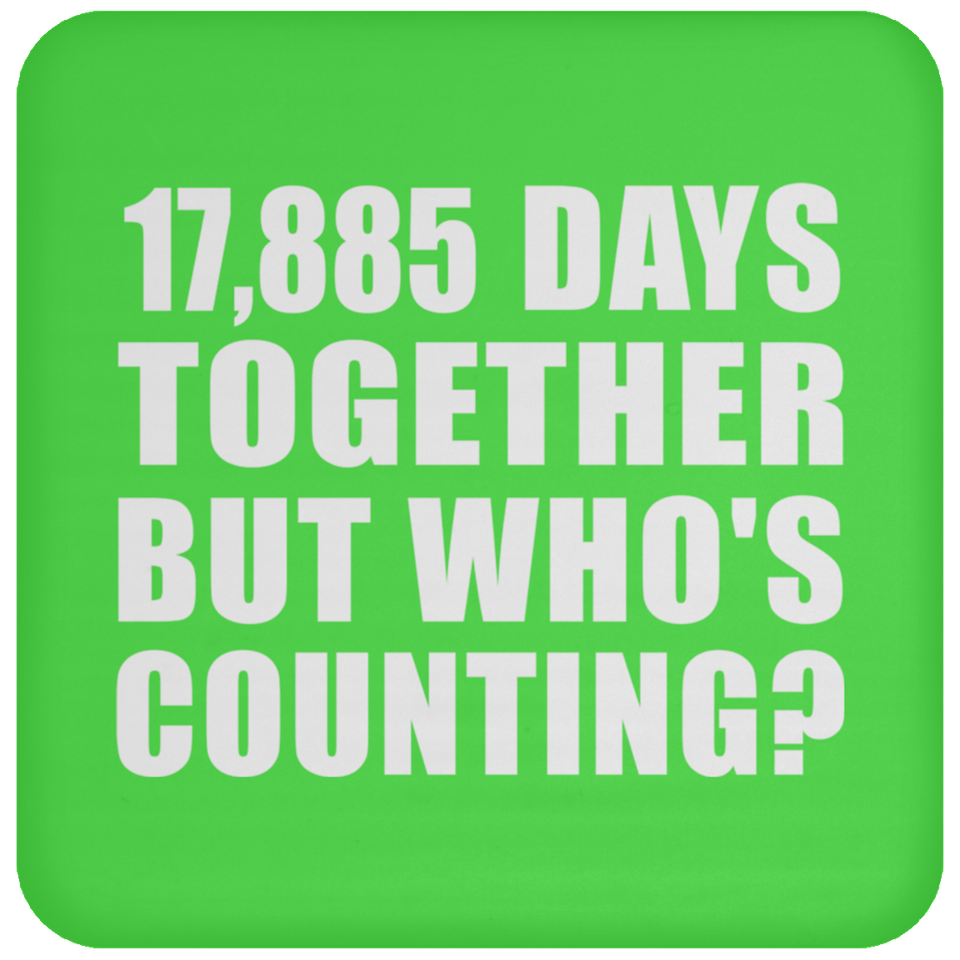 49th Anniversary 17,885 Days Together But Who's Counting - Drink Coaster