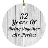 32nd Anniversary 32 Years Of Being Mr Perfect - Circle Ornament F