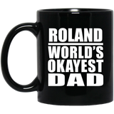 Roland World's Okayest Dad - 11 Oz Coffee Mug Black