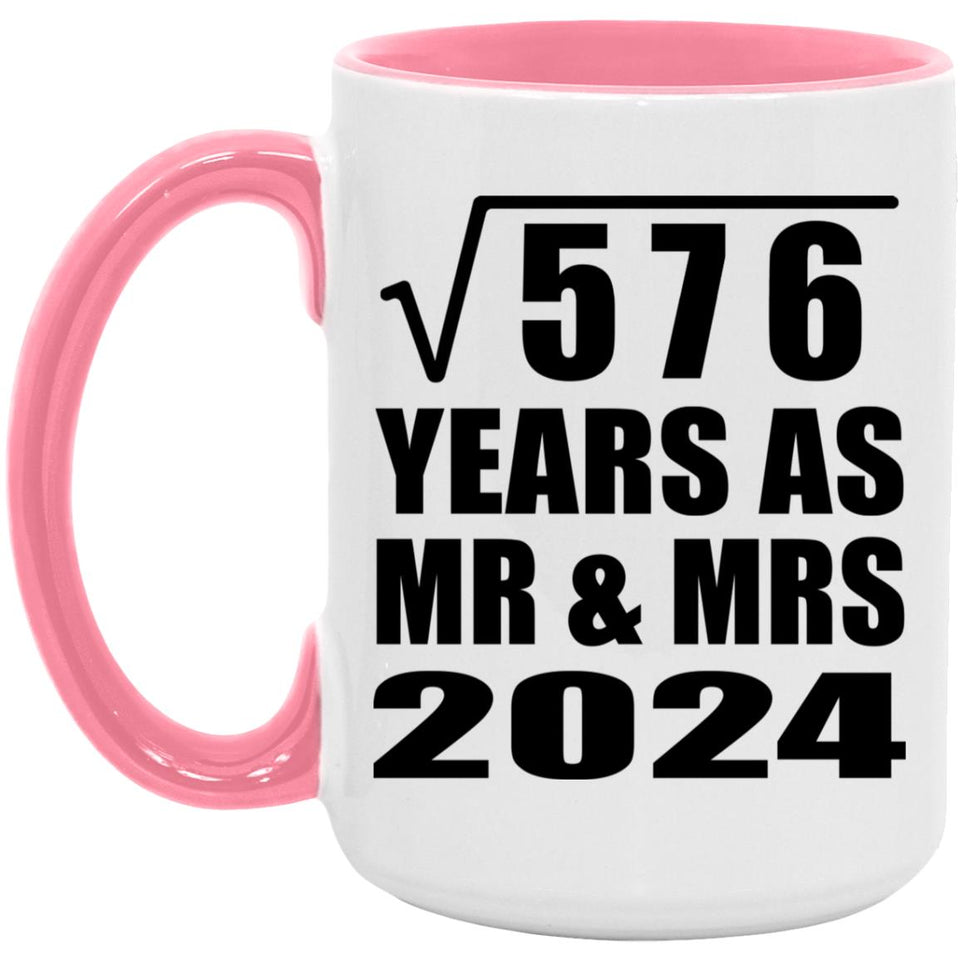 24th Anniversary Square Root of 576 Years As Mr & Mrs 2024 - 15oz Accent Mug Pink