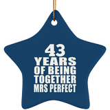 43rd Anniversary 43 Years Of Being Mrs Perfect - Star Ornament