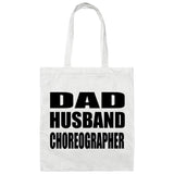 Dad Husband Choreographer - Tote Bag White