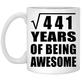 21st Birthday Square Root of 441 Years of Being Awesome - 11oz Coffee Mug
