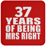 37th Anniversary 37 Years Of Being Mrs Right - Drink Coaster