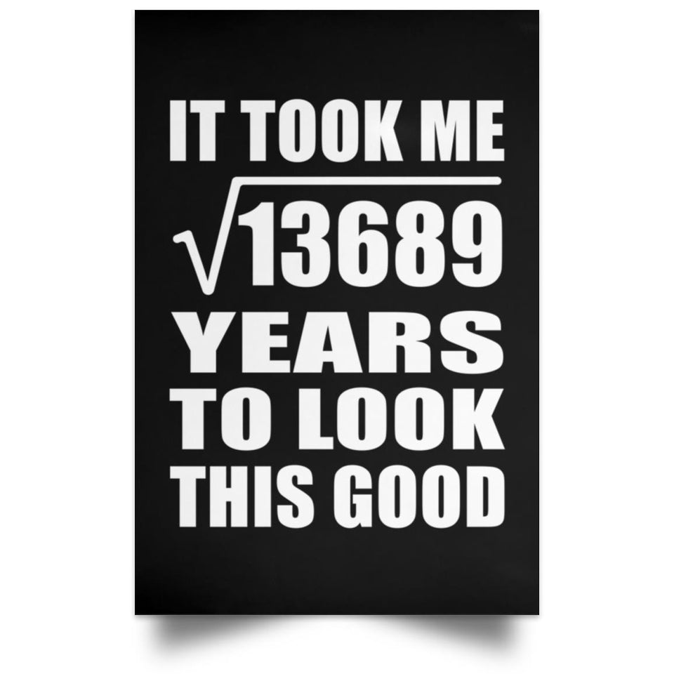 117th Birthday Took Square Root of 13689 Years To Look Good - Poster Portrait