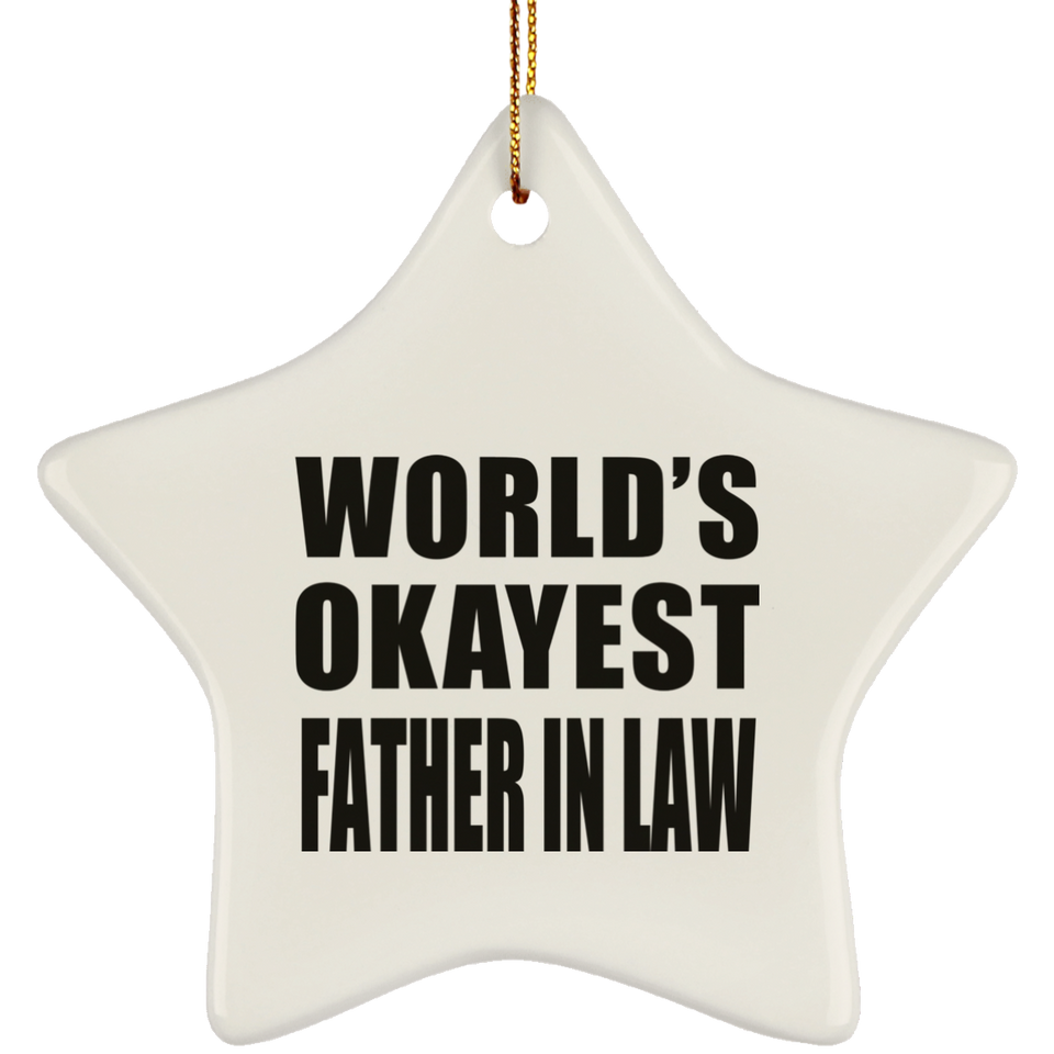 World's Okayest Father In Law - Star Ornament