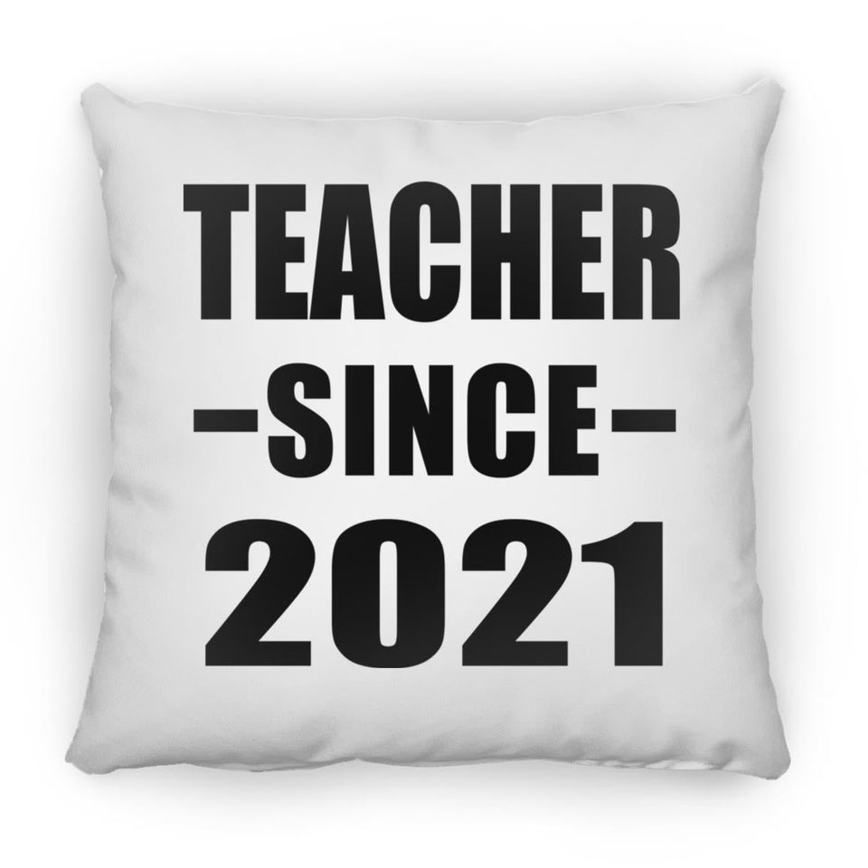 Teacher Since 2021 - Throw Pillow