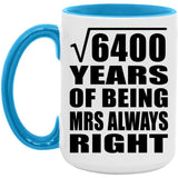 80th Anniversary Square Root of 6400 Years Mrs Always Right - 15oz Accent Mug Blue