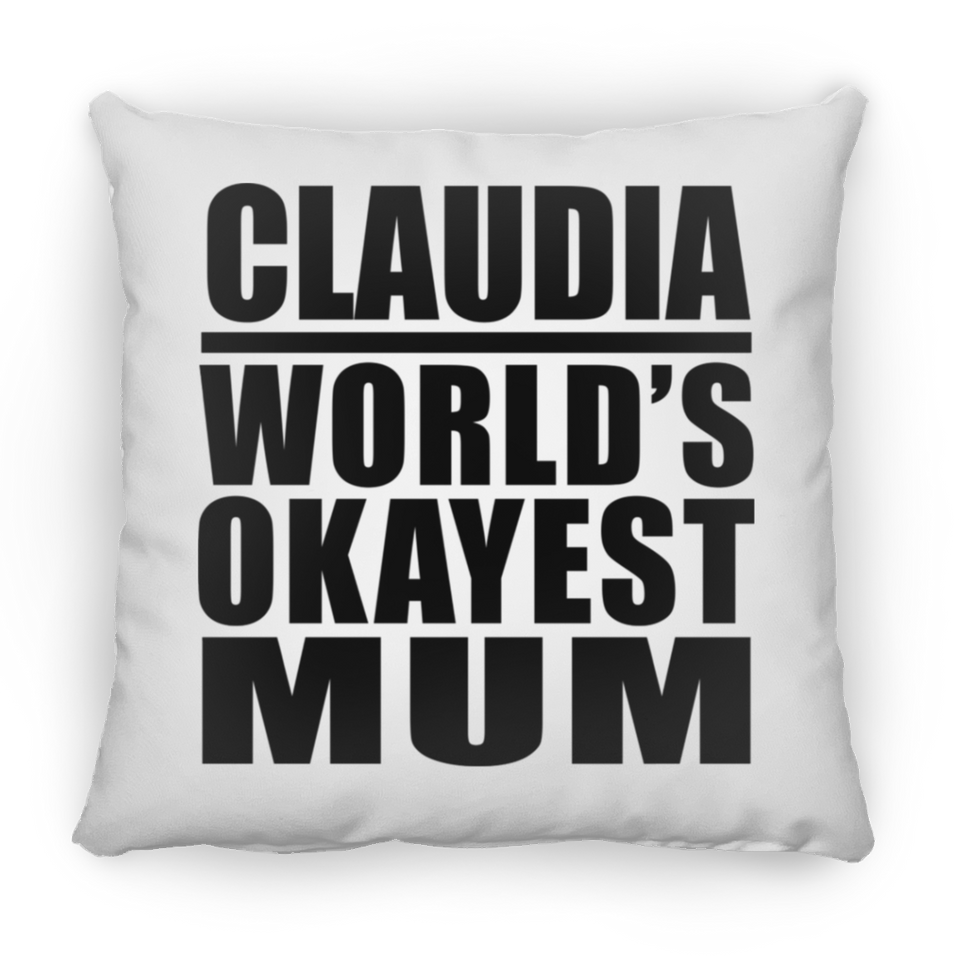 Claudia World's Okayest Mum - Throw Pillow