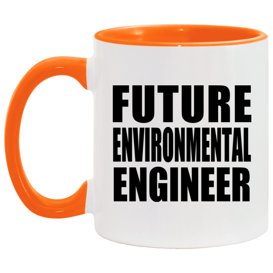 Future Environmental Engineer - 11oz Accent Mug Orange