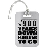 30th Anniversary Square Root of 900 Years Down Forever To Go - Luggage Bag Tag