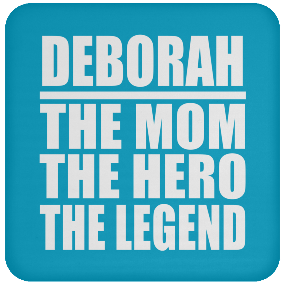 Deborah The Mom The Hero The Legend - Drink Coaster