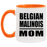 Belgian Malinois Mom - 11oz Accent Mug Orange
