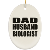 Dad Husband Biologist - Oval Ornament