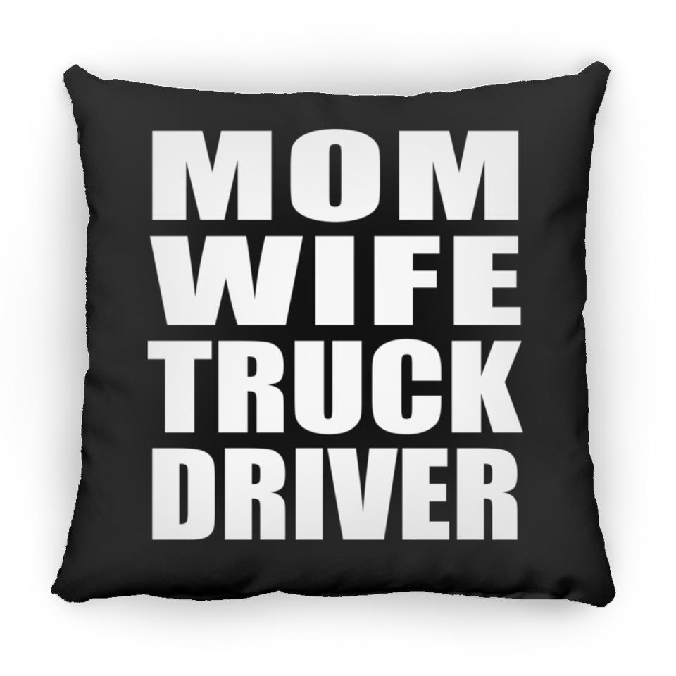 Mom Wife Truck Driver - Throw Pillow Black