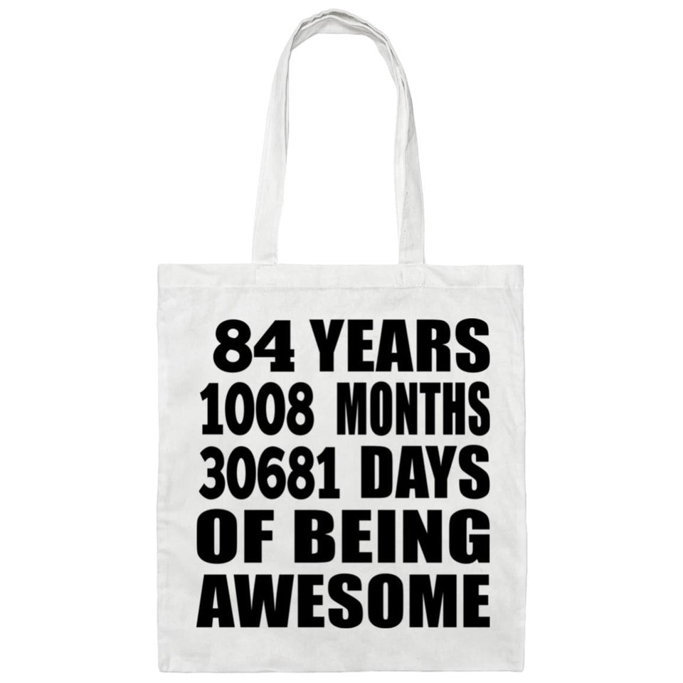 84th Birthday 84 Years 1008 Months 30681 Days Of Awesome - Tote Bag White