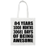 84th Birthday 84 Years 1008 Months 30681 Days Of Awesome - Tote Bag White
