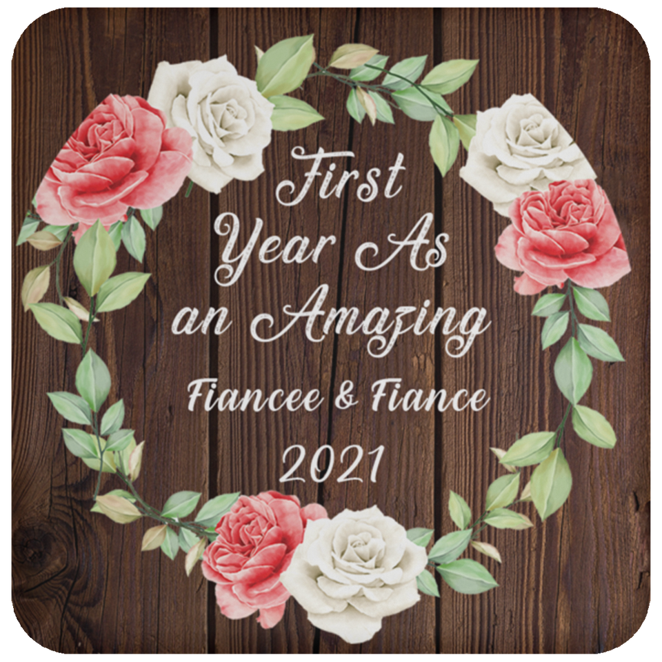 First Year As An Amazing Fiancee & Fiance 2021 - Drink Coaster A