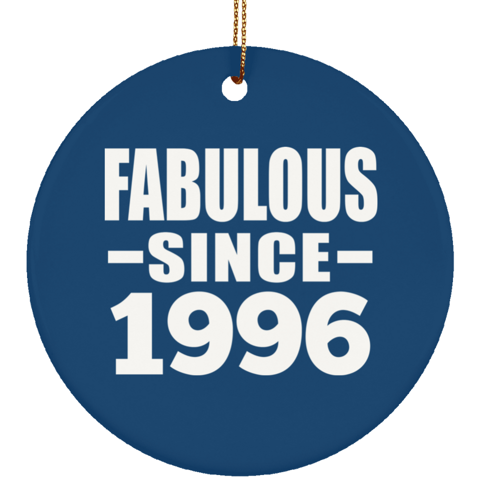 28th Birthday Fabulous Since 1996 - Circle Ornament