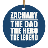 Zachary The Dad The Hero The Legend - Circle Ornament