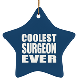 Coolest Surgeon Ever - Star Ornament