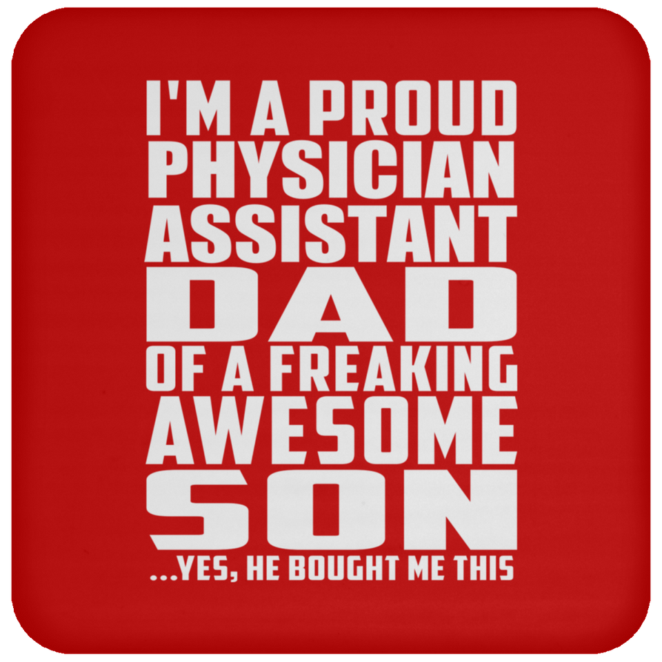 Proud Physician Assistant Dad Of Awesome Son - Drink Coaster