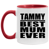 Tammy Best Mum Ever - 11oz Accent Mug Red