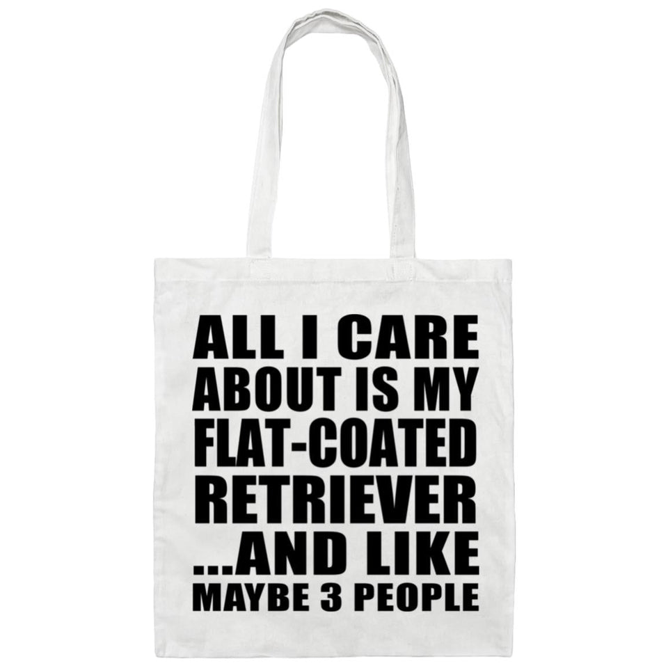 All I Care About Is My Flat-Coated Retriever - Tote Bag White