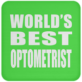 World's Best Optometrist - Drink Coaster