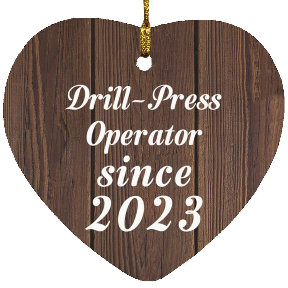 Drill Press Operator Since 2023 - Heart Ornament D